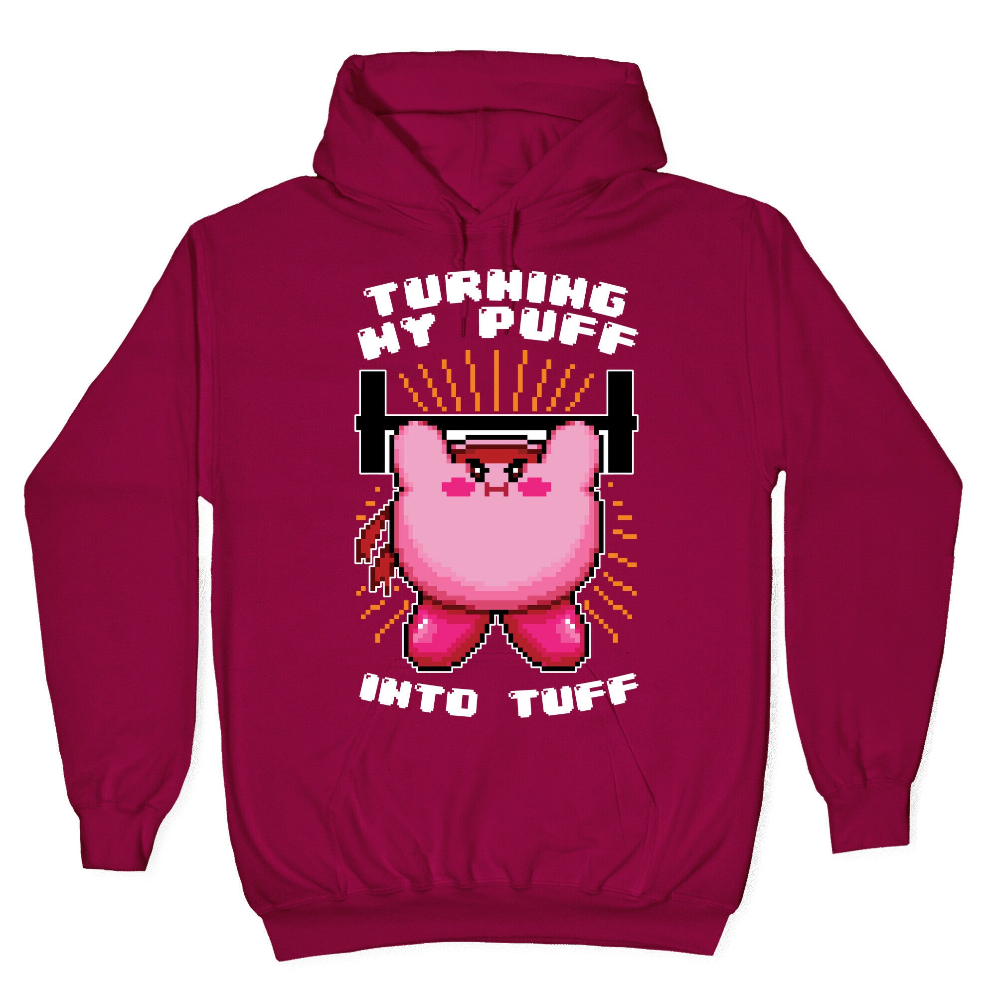 Turning My Puff Into Tuff Hoodie